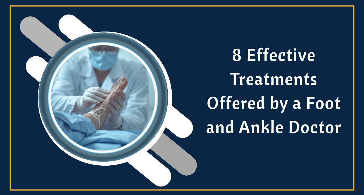 Foot and ankle doctor providing treatments such as orthotics, therapy, and pain relief for foot and ankle conditions